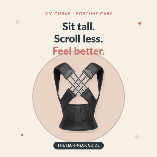 my-curve Posture Corrector — Sit tall, scroll less, feel better: the tech neck guide