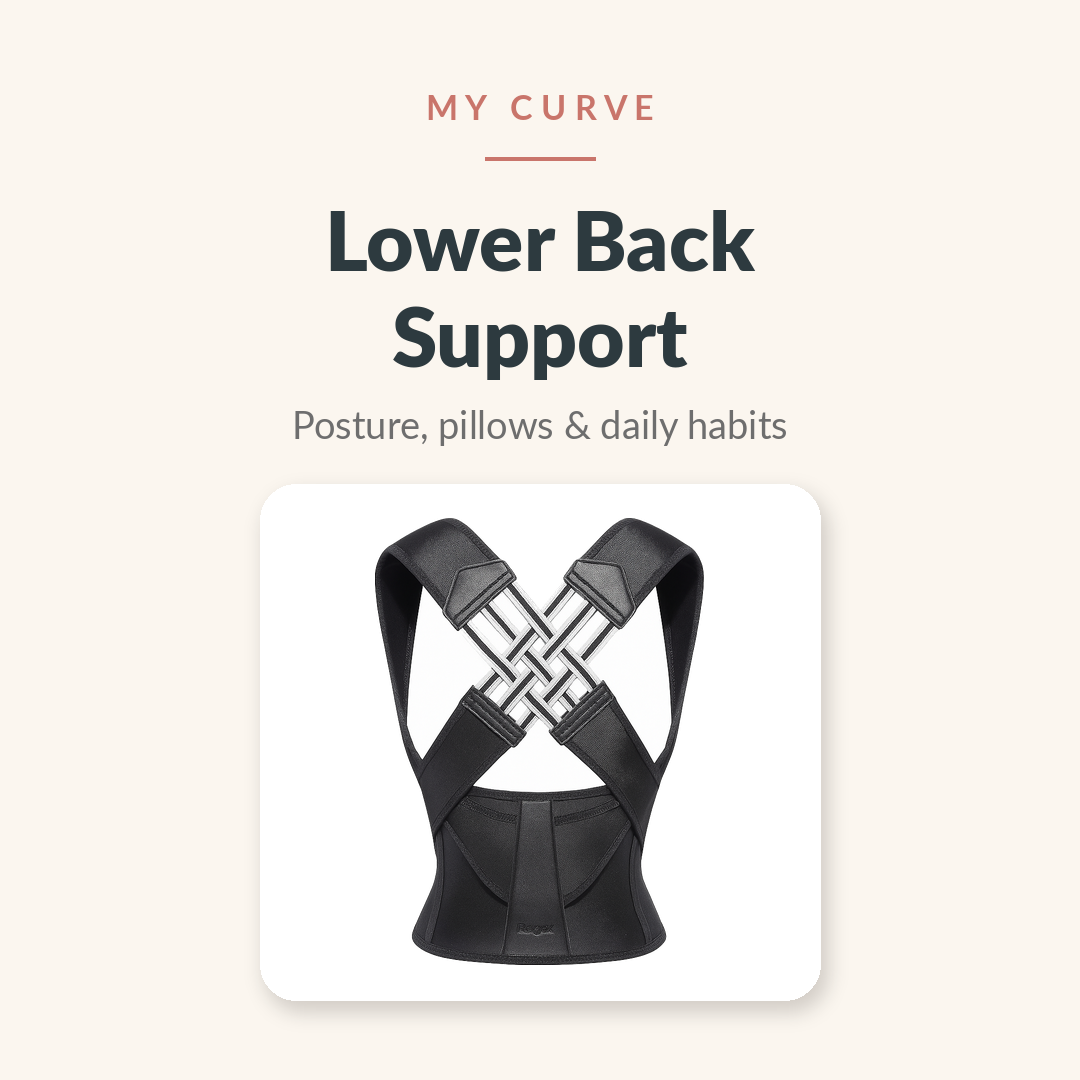 My Curve Posture Corrector with lumbar band — lower back support, posture, pillows and daily habits