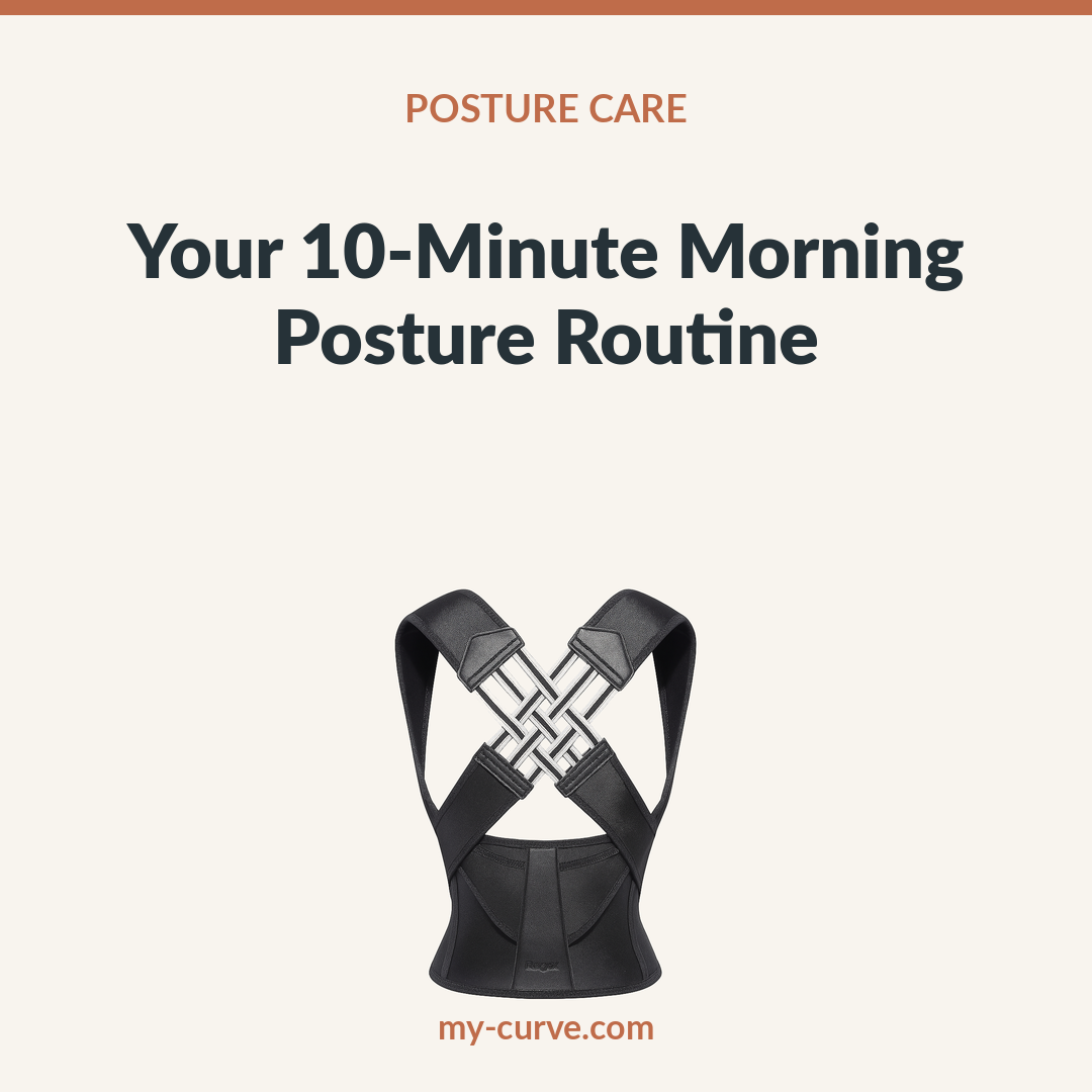 MyCurve Posture Corrector with the title Your 10-Minute Morning Posture Routine